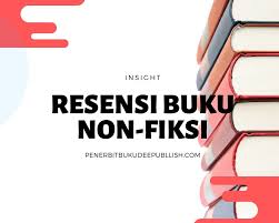 Apa Perbedaan Resensi Buku Fiksi Dan Non Fiksi