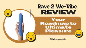 Rave 2 We-Vibe Review: Your Roadmap to Ultimate Pleasure - Dildo or Dildont