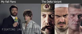 Fighting Jake Fletcher: Fall Plans Vs Delta Variant : r/IThinkYouShouldLeave