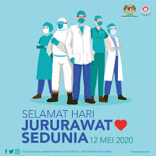 A ucapkan buat semua warga pendidik. Hari Jururawat Malaysia 2020