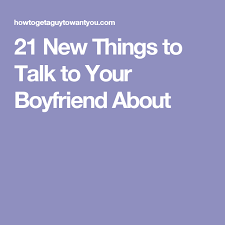 34 Topics To Talk About With Your Boyfriend Over Text Topics To Talk About Your Boyfriend Boyfriend