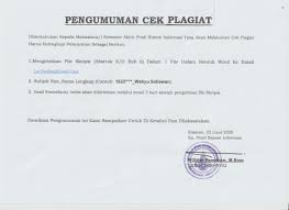 Karya mahasiswa skripsi tesis dan disertasi dilampiri dengan surat pernyataan dari yang bersangkutan yang menyatakan bahwa karya ilmiah tersebut tidak mengandung unsur plagiat. Pengumuman Seminar Hasil T A 2019 2020