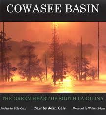 Cowasee Basin: The Green Heart of South Carolina: Cely, John, Cate, Billy,  Edgar, Walter: 9780615562599: Amazon.com: Books