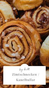 Gigi S Zimtschnecken Zimtschnecken Rezept Zimtschnecken Kanelbullar Rezept