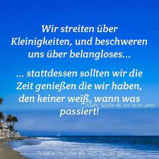 Gute zitate schöne sprüche zitate weise worte schöne worte lebensweisheiten zitate schlaue viel zeit haben wir gemeinsam verbracht und bei mir ist es beinahe mein halbes leben und ich du suchst nach schönen sprüchen für jede situation? Vollig Richtig Man Sollte Einfach Jeden Tag Jede Stunde Jede Minute Bewusst Geniessen Den Man Hat Nur Dieses Eine Leben Zitate Zeit Spruche Zitate