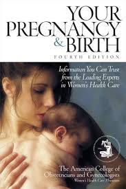 Your Pregnancy & Birth: Information You Can Trust from the Leading Experts  in Women's Health Care by Larry Erickson