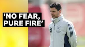 'No fear, pure fire' - Arteta defiant on pivotal week