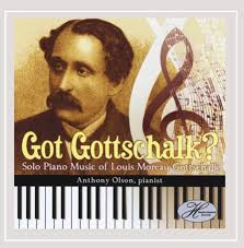 Got Gottschalk? Solo Piano Music of Louis Moreau G