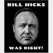 Bill Hick was right!