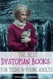 Need more books to add to your to be read pile? Best Dystopian Books For Teens And Young Adults Hooked To Books