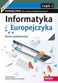 Informatyka Europejczyka Podrecznik Dla Szkol Ponadpodstawowych Zakres Podstawowy Czesc 1 Ebook