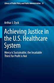 Depending on the illness and the estimated time remaining, h. Achieving Justice In The U S Healthcare System Von Arthur J Dyck Portofrei Bei Bucher De Bestellen