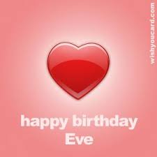 Happy Birthday Eve Free E Cards Happy Birthday Eve Birthday Eve Happy Birthday Melissa
