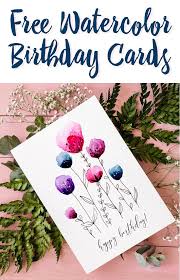 Happy Birthday Card Ideas For Grandma Free Printable Watercolor Birthday Cards Fox Hazel Watercolor Birthday Cards Birthday Card Printable Birthday Card Design