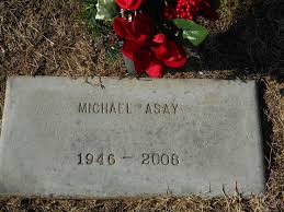 Michael Allen Asay (1946-2008)