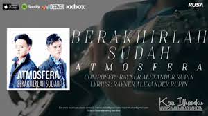 Lirik dan info lengkap disini. Kau Ilhamku Lirik Lagu Berakhirlah Sudah By Atmosfera
