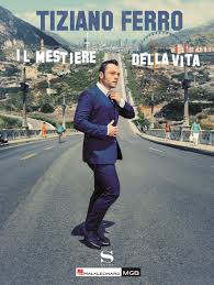 Il mestiere della vita (english translation). Amazon It Il Mestiere Della Vita Tiziano Ferro Libri