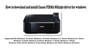 May 07, 2020 · 10 posts published by administrator, teacher during may 2020. How To Download And Install Canon Pixma Mg5250 Driver Windows 10 8 1 8 7 Vista Xp Youtube