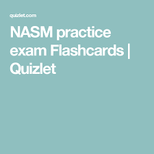 Nasm Practice Exam Flashcards Quizlet Practice Exam Exam Nutrition Motivation