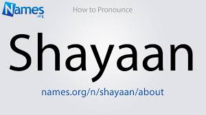 Shayan Name, Meaning, Origin, History, And Popularity
