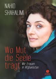 Original afghanistan frauen burka burqua umhang burqa hijab niqab chador abaya. Wo Mut Die Seele Tragt Wir Frauen In Afghanistan Shahalimi Nahid Amazon De Bucher