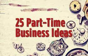 25 Part Time Business Ideas Part Time Business Ideas Business Finance Business