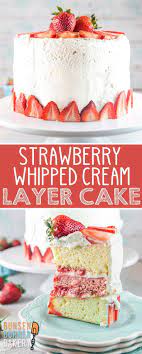 Strawberry Layer Cake With Whipped Cream Frosting Recipe Dessert Cake Recipes Strawberry Cake Filling Cream Frosting