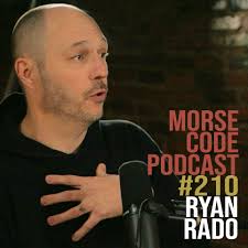 Ryan Rado: Being Willing to Fail and Somehow Not Failing