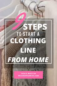 9 Steps To Start A Clothing Line From Home In 2020 Easy Diy Clothes Sewing Easy Diy Thrift Store Diy Clothes