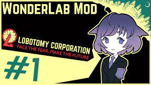 Lobotomy Corporation | WonderLab Mod] Starting the Road to 100% | 01 -  YouTube