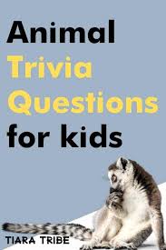 This article contains more than 120 easy trivia questions about animals. Best Animal Trivia Questions For Kids Questions And Answers Trivia Questions For Kids Funny Trivia Questions Trivia Questions