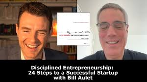 Disciplined Entrepreneurship with Bill Aulet