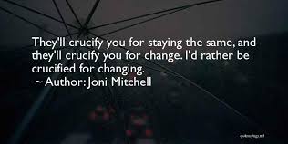 Top 11 Quotes Sayings About Change But Staying The Same