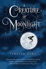 A Creature of Moonlight by Rebecca Hahn | Goodreads