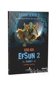 Kod Adi Efsun 2 Ihanet Efsun Serisi 2 Feride Bektas 2020 Edebiyat Ihanet Kitap