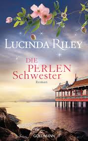 Jetzt ist die autorin lucinda riley gestorben. Ebook Die Perlenschwester Von Lucinda Riley Isbn 978 3 641 20192 0 Sofort Download Kaufen Lehmanns De