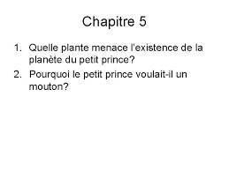 Publiée en 1943 à new york en anglais et en français. Le Petit Prince Chapitres 1 7 Choissisez 1