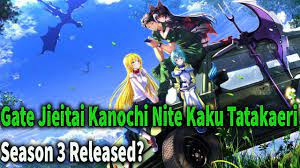 Gate jieitai kanochi nite kaku tatakaeri season 3 release date