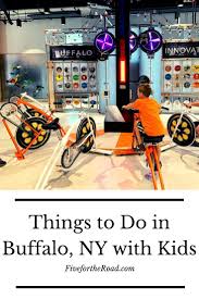Best Fun Things To Do In Buffalo Ny With Your Family Travel With Kids In 2020 Family Travel Kids Attractions Family Fun Places