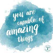 You Are Capable Of Amazing Things Quote Mondaymuse Bliss Home And Design Inspirational Quotes Words