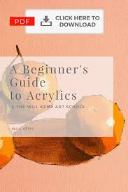 Free Pdf Download Beginners Guide To Acrylics Will Kemp