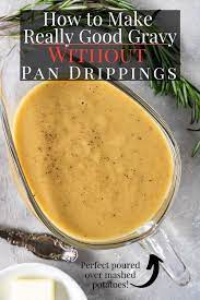 How To Make Gravy Without Drippings Recipe Turkey Gravy Recipe Easy Gravy Without Drippings Best Gravy Recipe