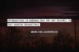 Top 18 Love Knows No Bounds Quotes Famous Quotes Sayings About Love Knows No Bounds