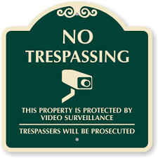 We did not find results for: No Trespassing Video Surveillance Signaturesign Sku K 4979 No Trespassing Signs Private Property Signs Security Signs