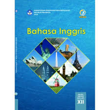 Tugas bahasa inggris kelas 12 smk. Buku Siswa Kelas 3 Sma Xii 12 Sma Ma Smk Kurikulum 2013 Revisi 2018 Shopee Indonesia