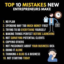 Mistakes Of New Entrepreneurs Make Entrepreneur Motivation Business Ideas Entrepreneur Business Entrepreneurship