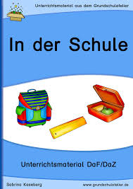 Unterrichtsmaterialien Fur Daf Daz Deutsch Als Fremdsprache Zweitsprache In Der Grundschule Zum Thema Schulsachen In Unterrichtsmaterial Schulsachen Schule