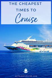 Best Times To Find Cheap Cruises In 2020 Cruise Cruise Vacation Cruise Planning
