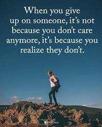 Power Of Positivity On Instagram Tag Someone Who Needs To Read This When You Give Up On Someone It S No Feel Good Quotes You Dont Care Power Of Positivity