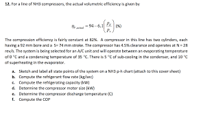 12 For A Line Of Nh3 Compressors The Actual Volu